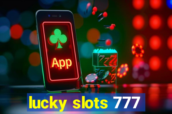 lucky slots 777